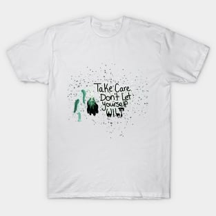 Don't Wilt T-Shirt